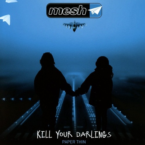 Mesh - Kill Your Darlings (Club Edit)